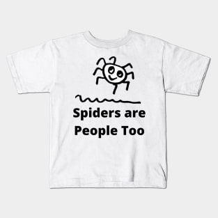 Spiders Are People Too Kids T-Shirt